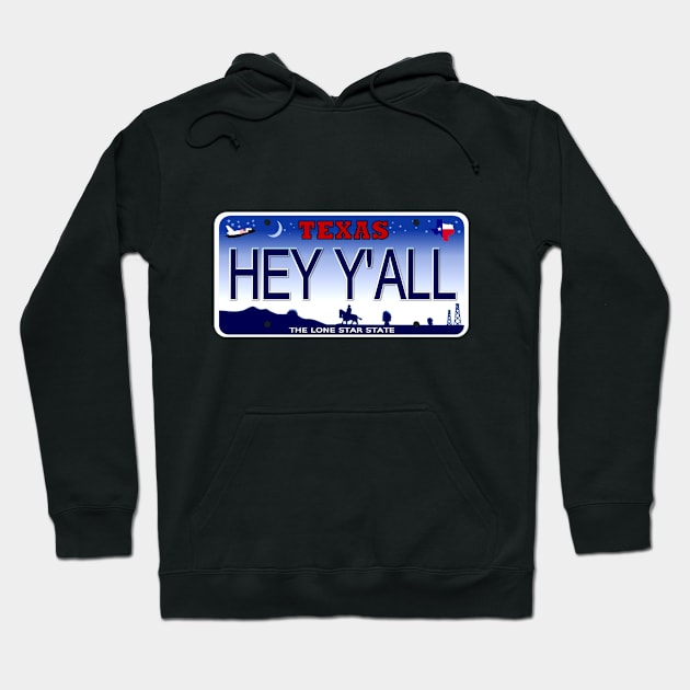 Hey Y'all Texas License Plate Hoodie by Mel's Designs